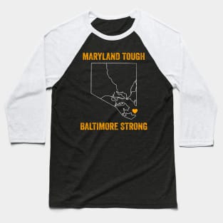 Maryland Tough Baltimore Strong T Baseball T-Shirt